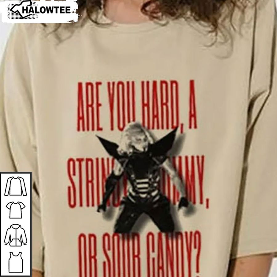 Lady Gaga Tour Shirt You Are Hard Or Sour Candy Gift For Fans