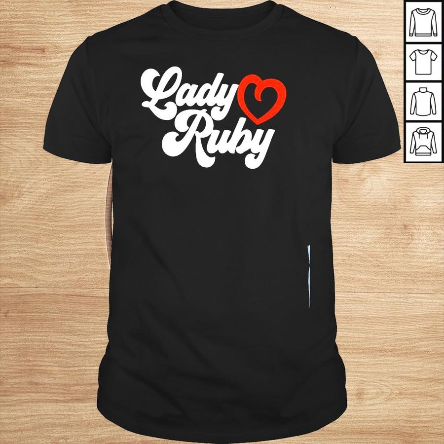 Lady rubby and shaye moss support I stand with lady ruby shirt