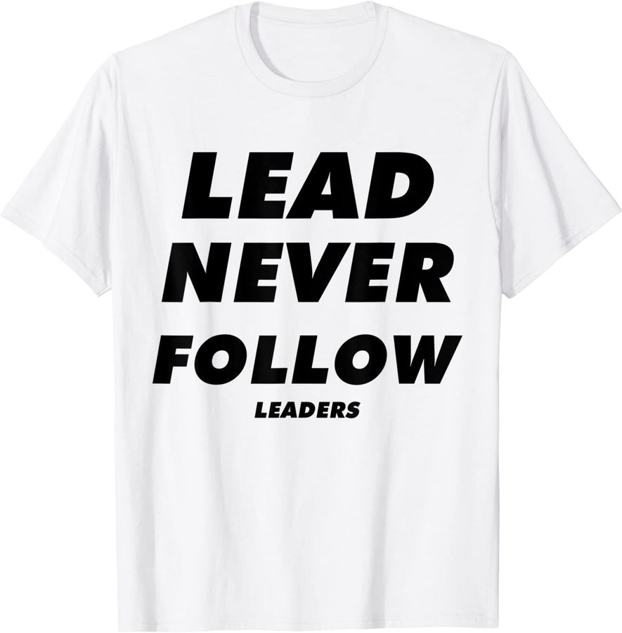 lead never follow leaders_4