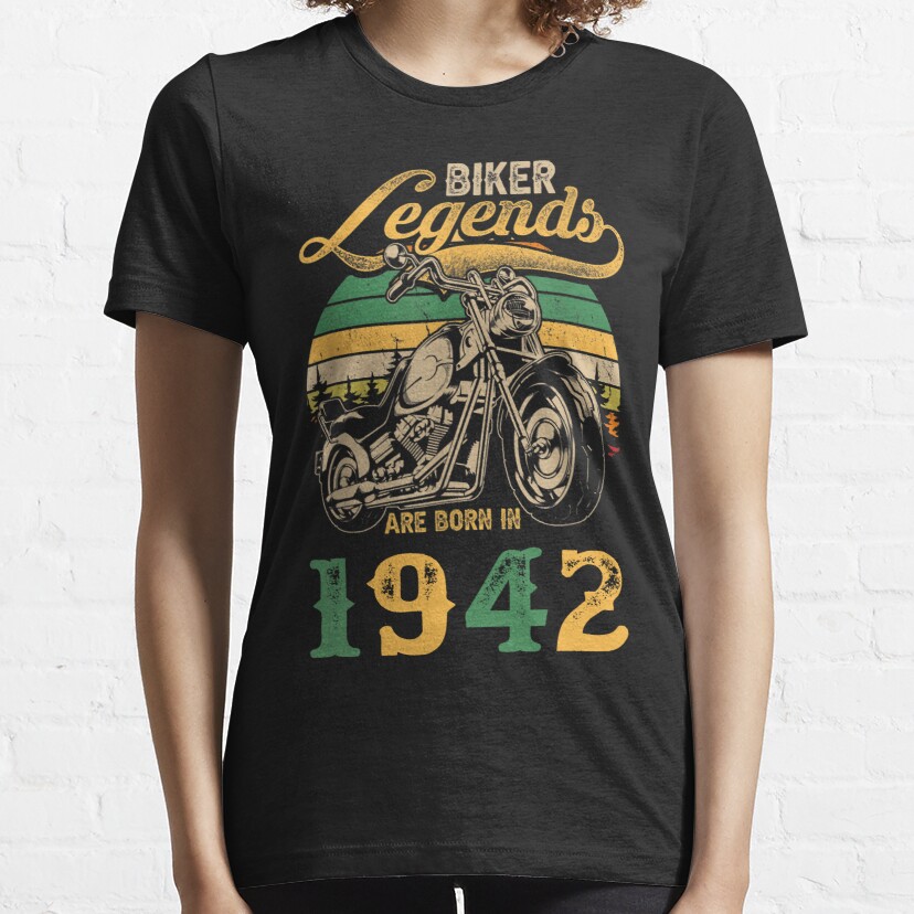 Legend Biker Are Born in 1942 , Birthay Gift 1942 Essential T-Shirt