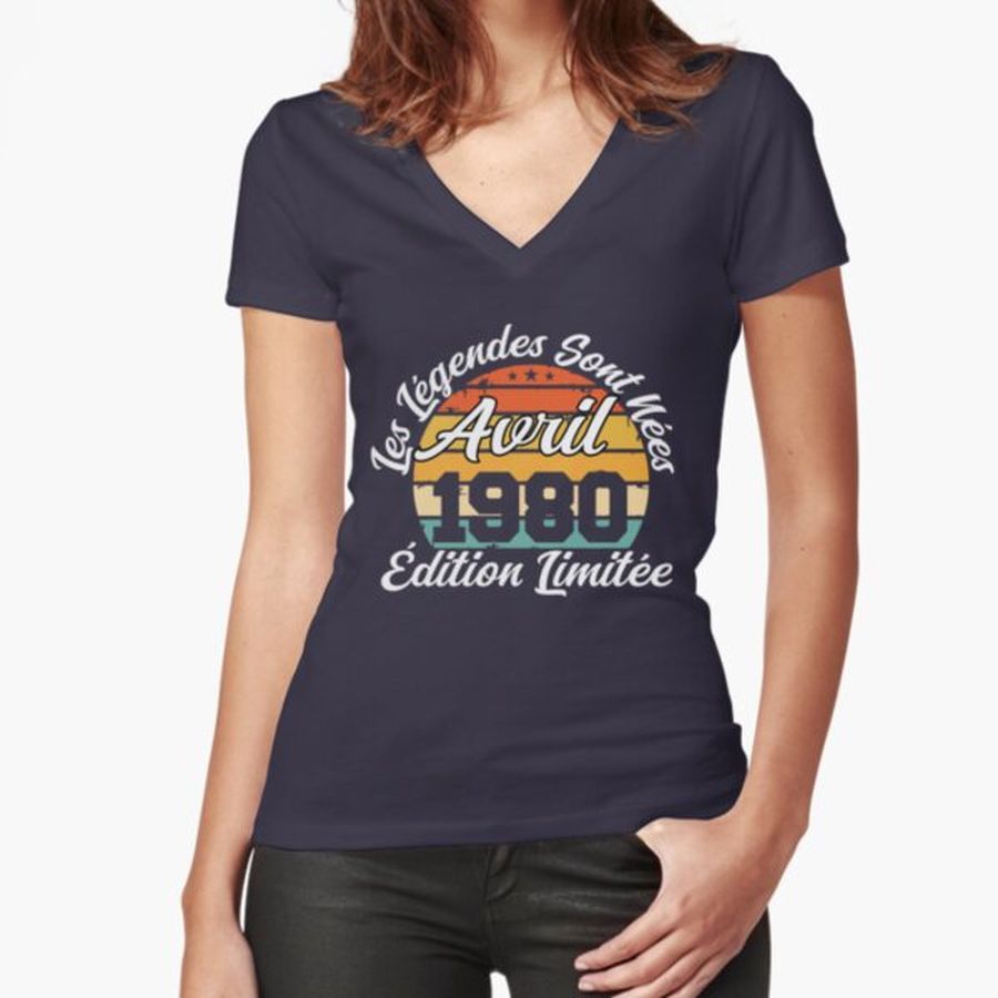 legends are born in april 1980 limited edition Fitted V-Neck T-Shirt