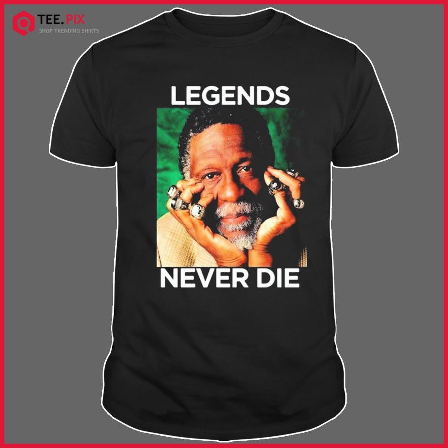 Legends Never Die Bill Russell 1934-2022 Shirt