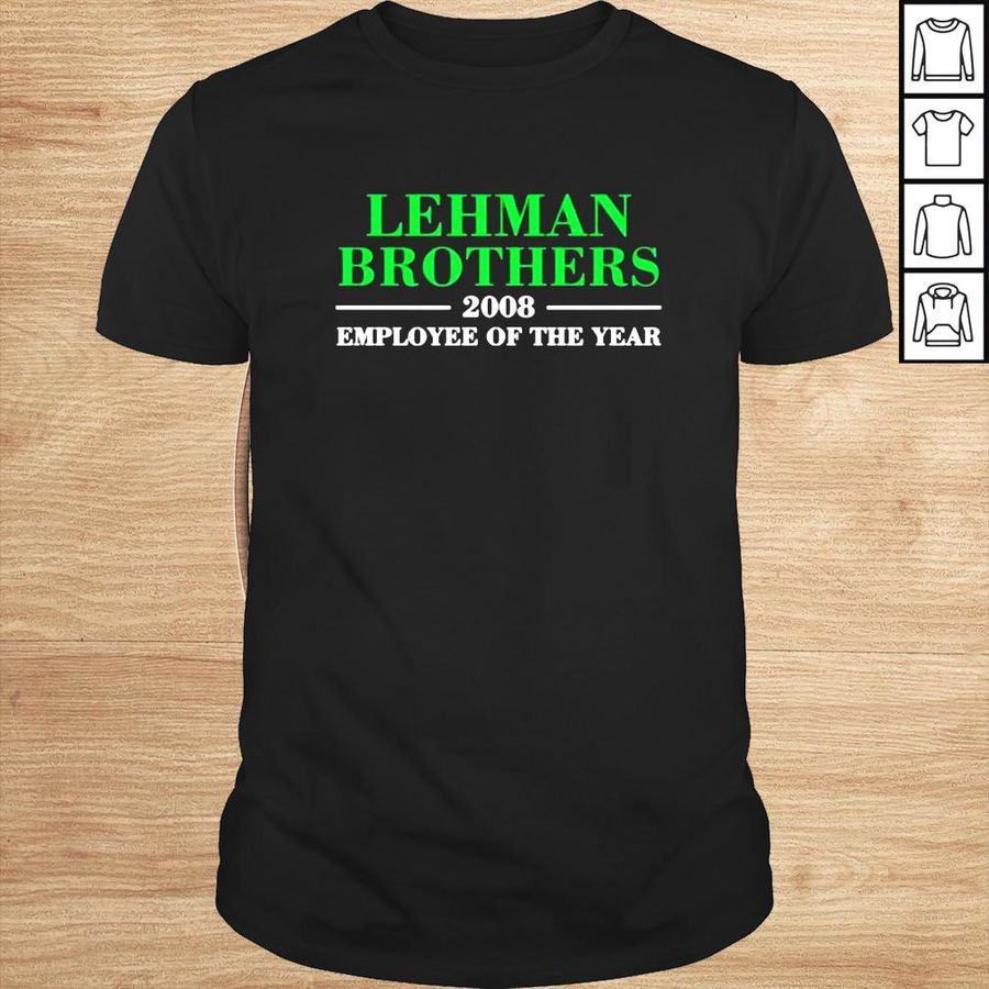 Lehman brothers 2008 employee of the year shirt
