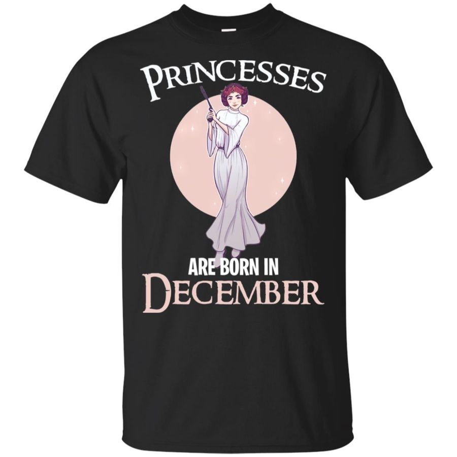 Leia Organa Princesses Are Born In December Shirt, hoodie