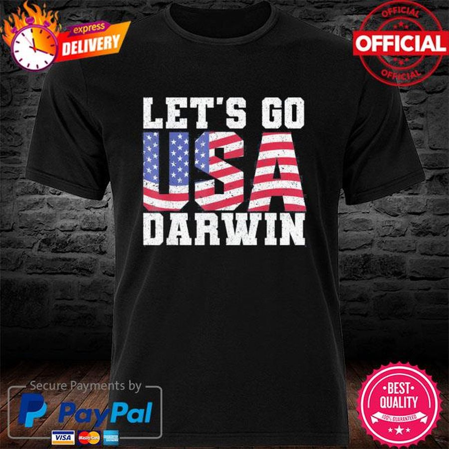 Lets Go Darwin Sarcastic Darwin Patriot Shirt