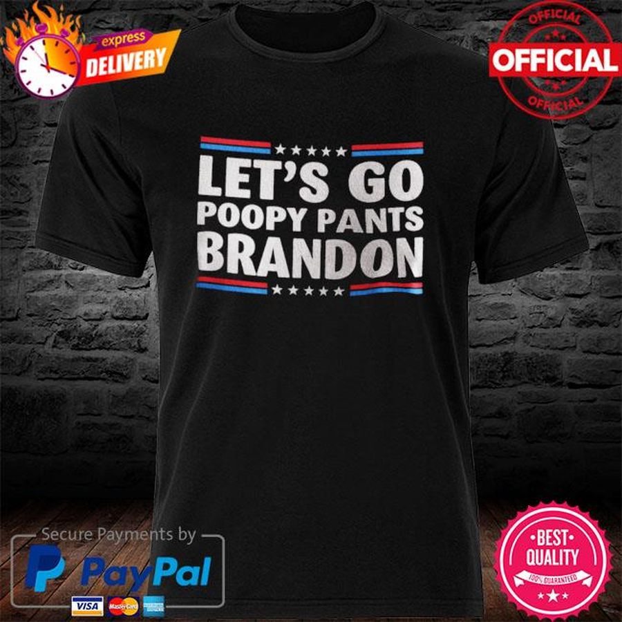 Let’s Go Poopy Pants Brandon Shirt Fuck Joe Biden