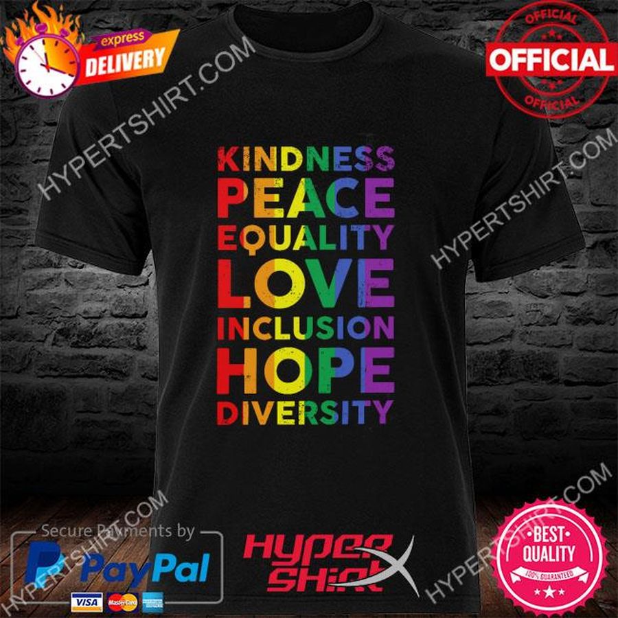 Lgbt kindness peace equality love inclusion hope diversity 2022 shirt