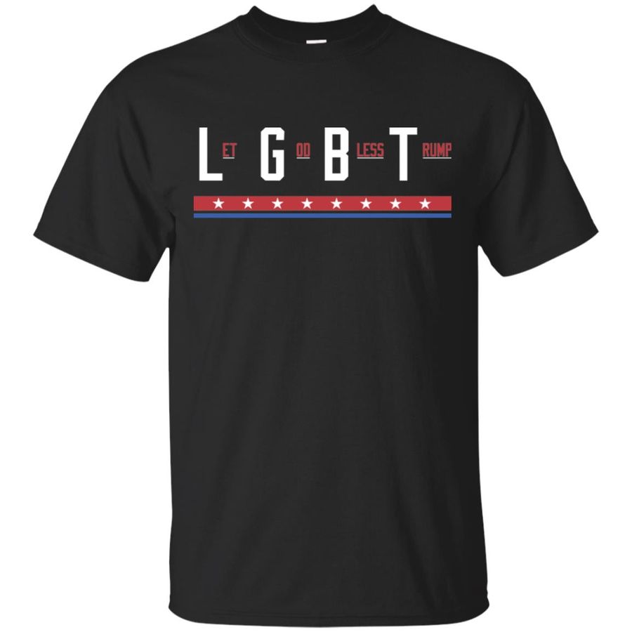 LGBT Let God Bless Trump T-Shirts, Hoodie