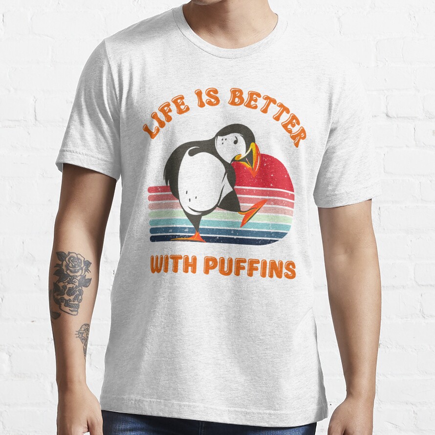 Life Is Better With Puffins Save wildlife Essential T-Shirt