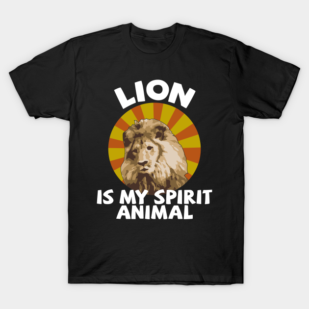 Lion Is My Spirit Animal T-shirt, Hoodie, SweatShirt, Long Sleeve