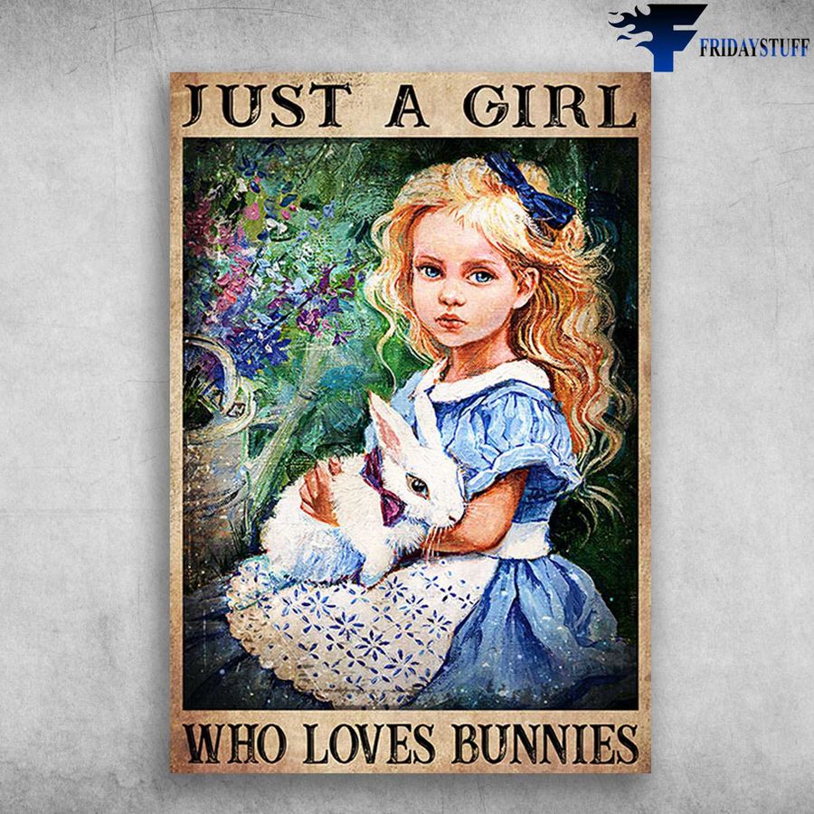 Little Girl Rabbit – Just A Girl, Who Love Bunnies