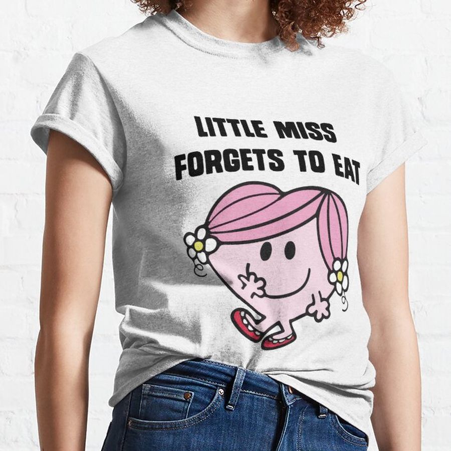 Little Miss forgets to eat Classic T-Shirt