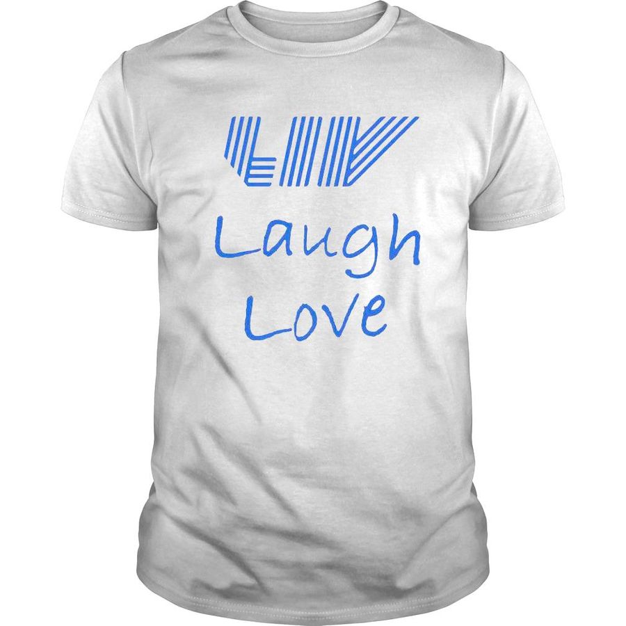 Liv laugh love shirt