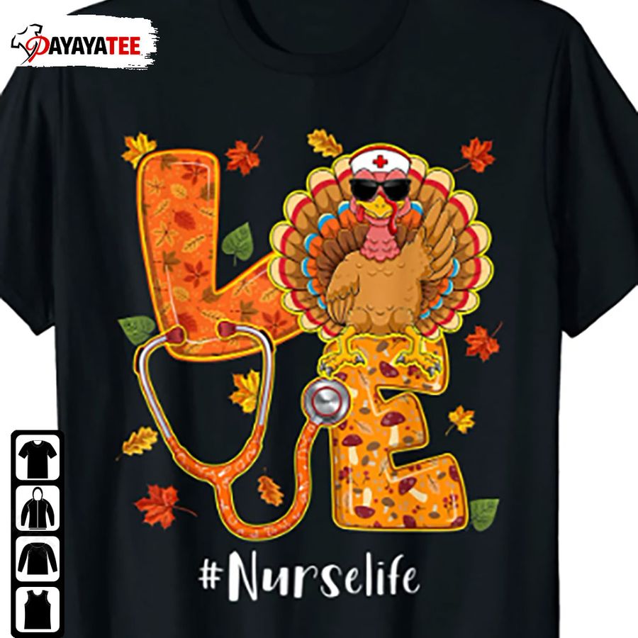 Love Nurse Life Turkey Shirt Thanksgiving Autumn Fall