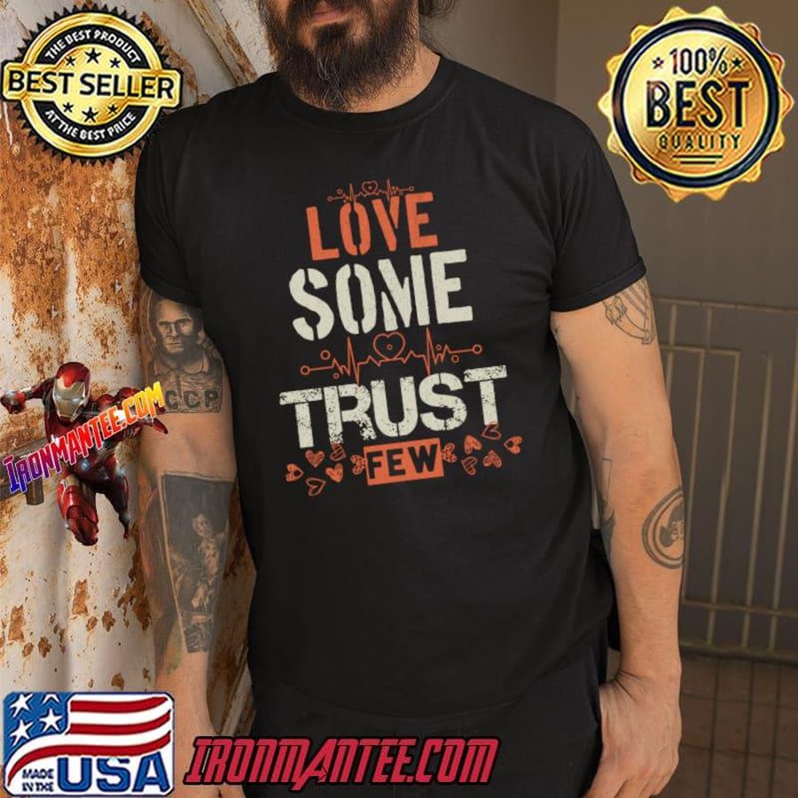 Love Some Trust Few Heartbeat T-Shirt