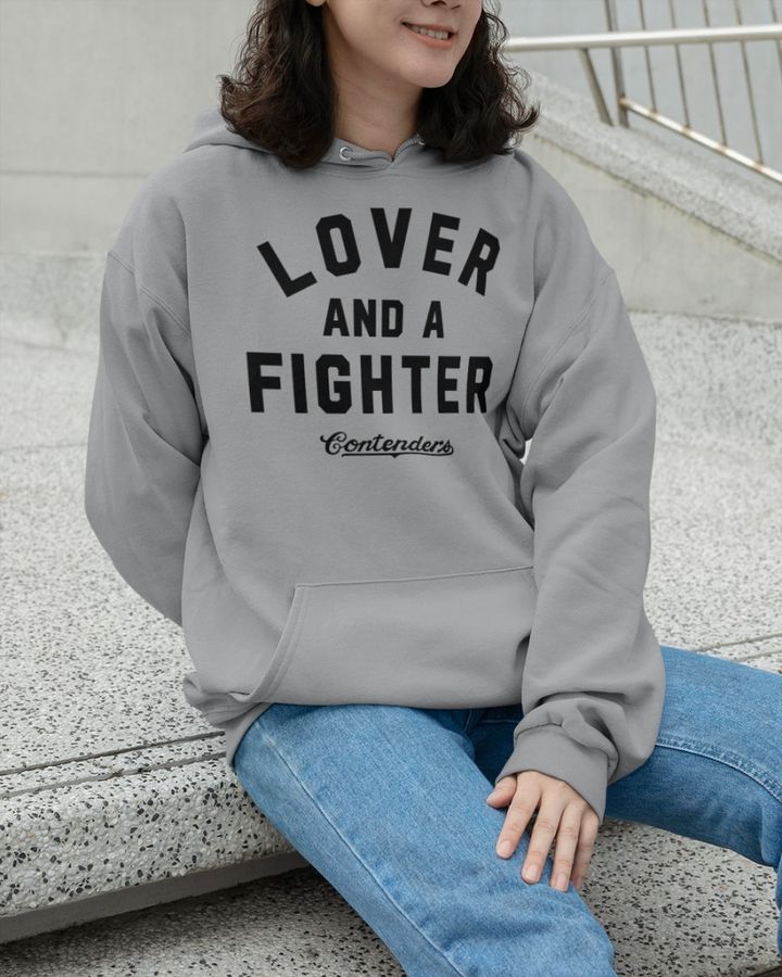 Lover And A Fighter T Shirts