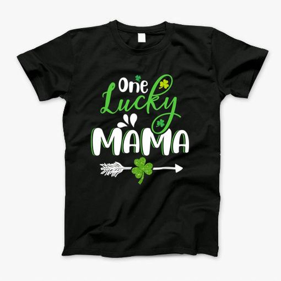 Lucky Mama St. Patricks Day Mother Shamrock Luck Mom Funny T-Shirt, Tshirt, Hoodie, Sweatshirt, Long Sleeve, Youth, Personalized shirt, funny shirts