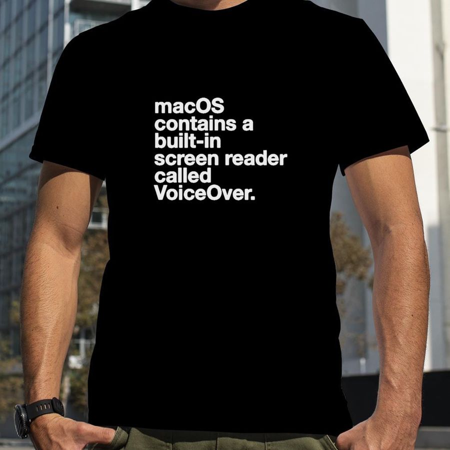 Macos contains a built in screen reader called voiceover shirt