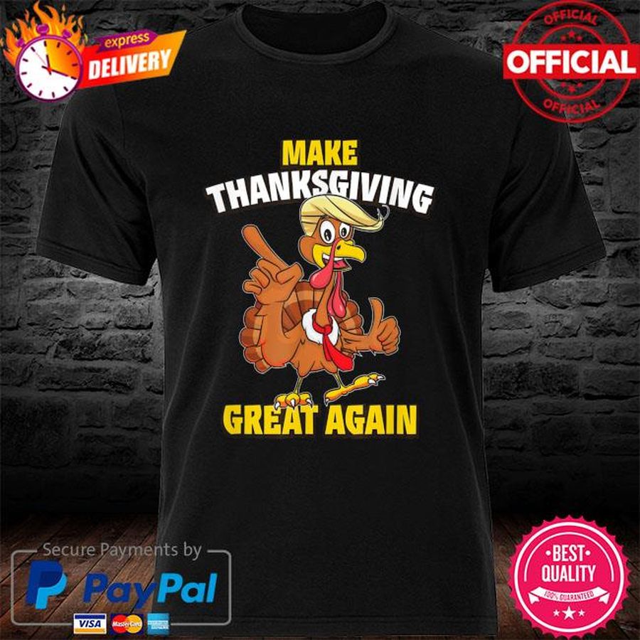 Make Thanksgiving Great Again Trumpkin Turkey Trump 2021 Shirt