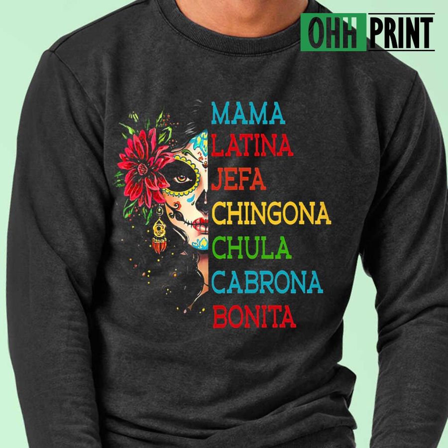 Mama Latina Jefa Chingona Chula Cabrona Bonita Tshirts Black