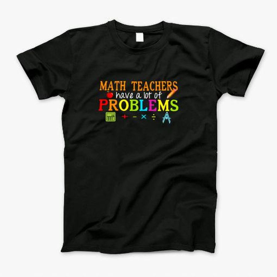 Math Teacher T-Shirt, Tshirt, Hoodie, Sweatshirt, Long Sleeve, Youth, Personalized shirt, funny shirts, gift shirts, Graphic Tee