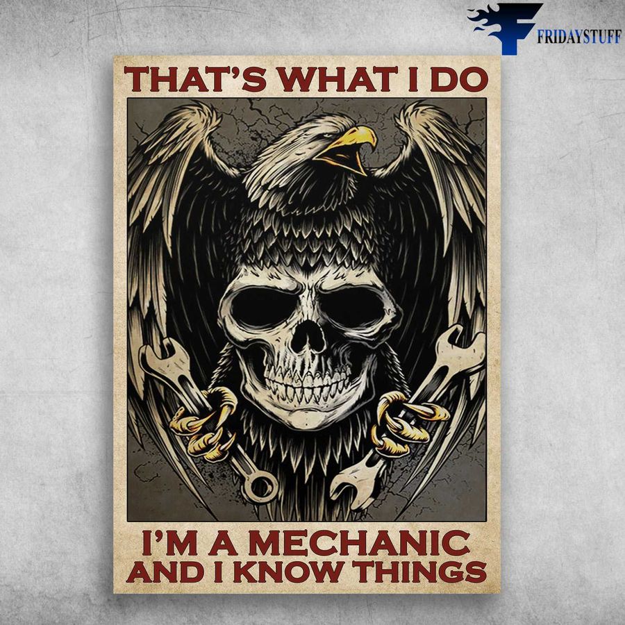 Mechanic Skull Eagle – That's What I Do, I'm A Machanic, And I Know Things