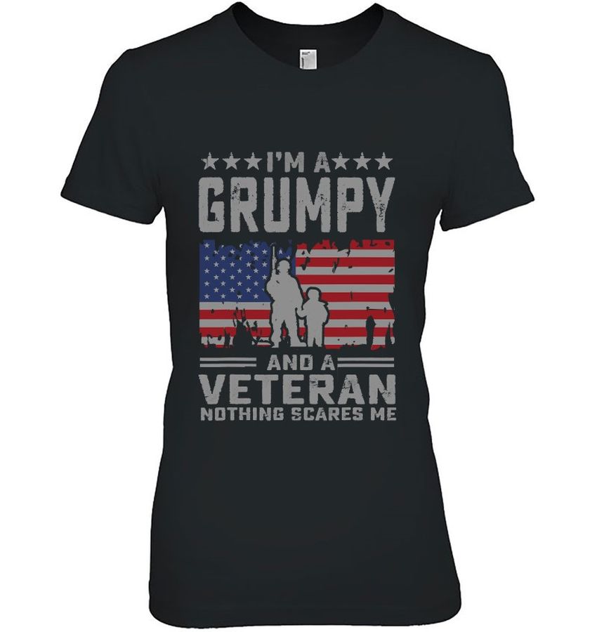 Mens I’m A Grumpy And A Veteran Shirt Nothing Scares Me Funny Dad Gifts