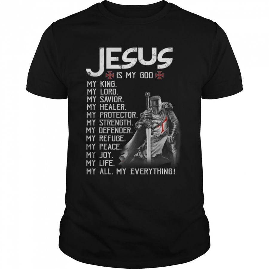 Mens Knight Templar Jesus Is My God My Savior Everything T-Shirt B0B2523V2Q
