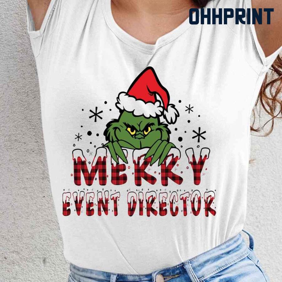 Merry Event Director Grinchmas Tshirts White