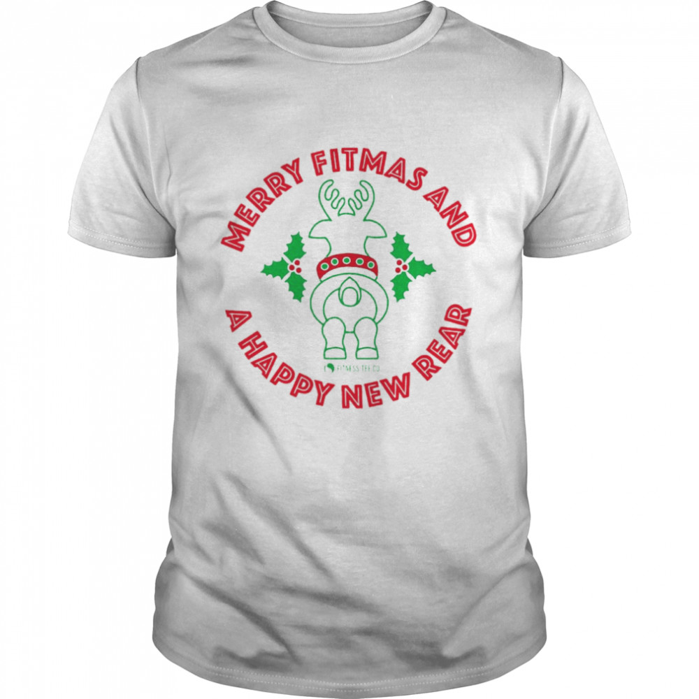 Merry Fitmas And A Happy Rear T-Shirt, Tshirt, Hoodie, Sweatshirt, Long Sleeve, Youth, funny shirts, gift shirts, Graphic Tee
