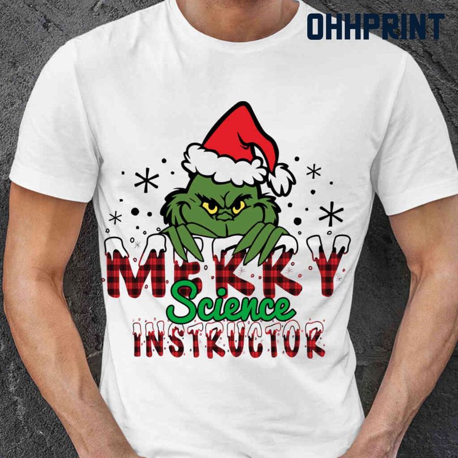 Merry Science Instructor Grinchmas Tshirts White