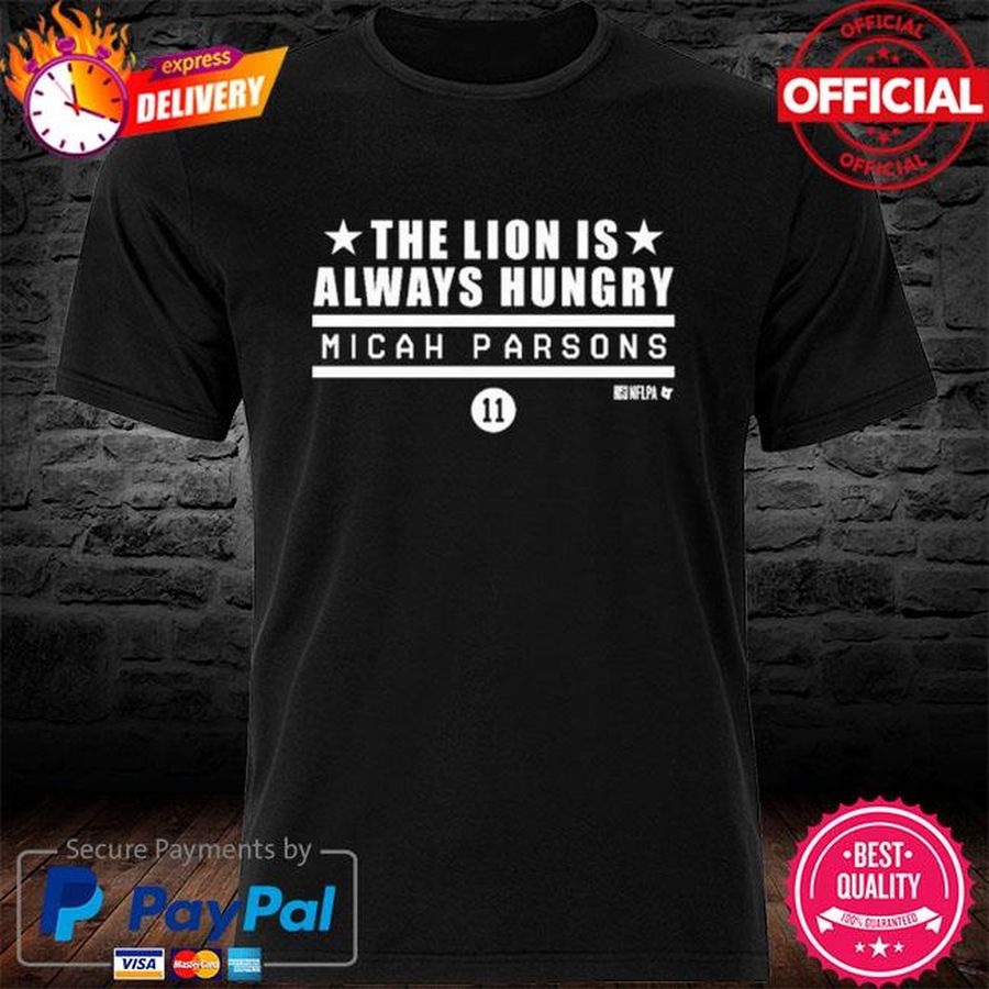 Micah Parsons The Lion is Always Hungry Funny Shirt