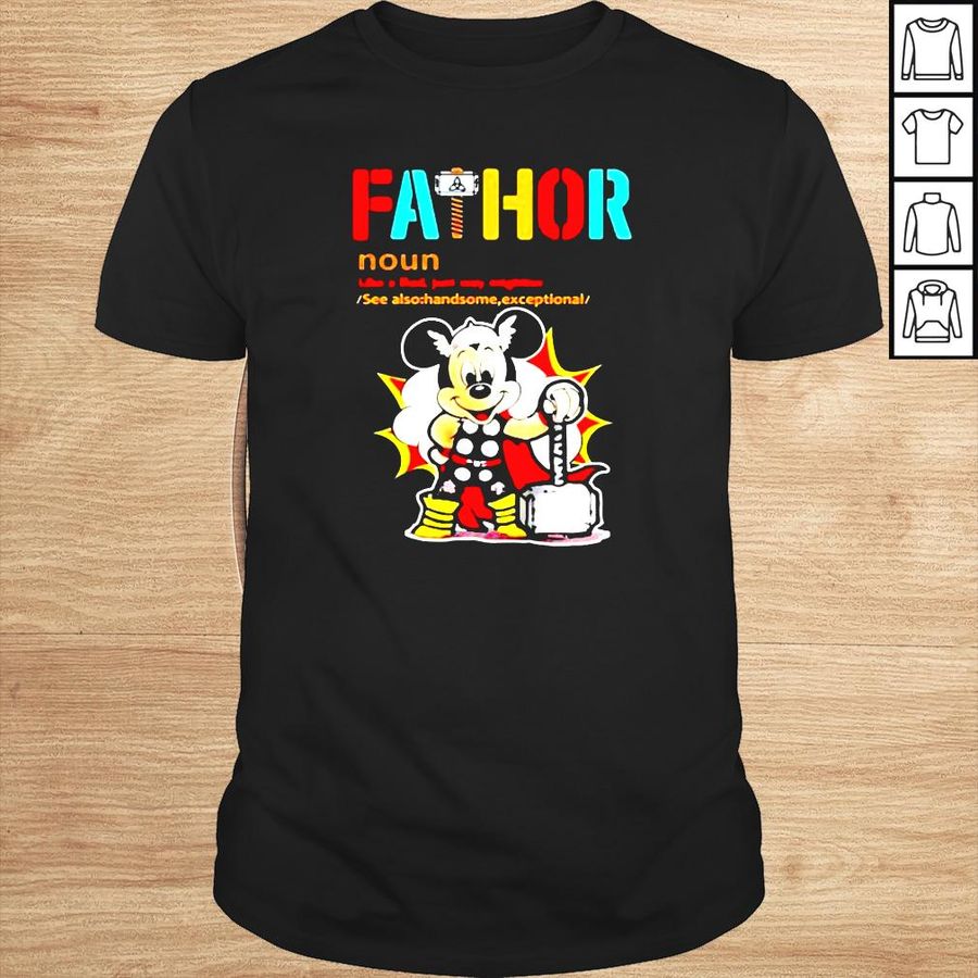 Mickey fathor like a dad just way mightier shirt