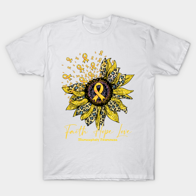 Microcephaly Awareness Awareness - Sunflower faith hope love T-shirt, Hoodie, SweatShirt, Long Sleeve
