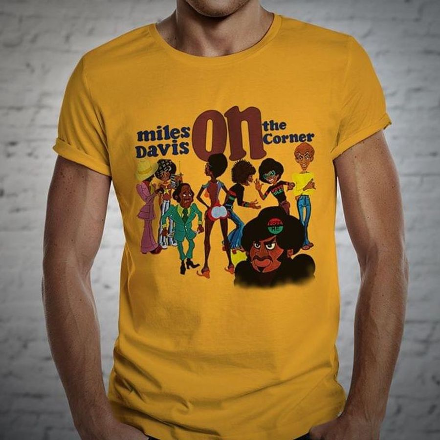 Miles Davis On The Corner Studio Album Cover Columbia Records Awesome Gift For Miles Davis Lovers Yellow T Shirt S-6xl Mens And Women Clothing