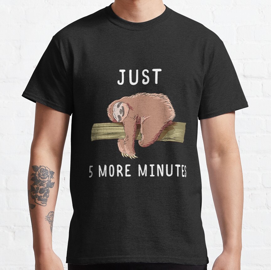 Minute Sloth Lazy Animals Lover Idea Classic T-Shirt