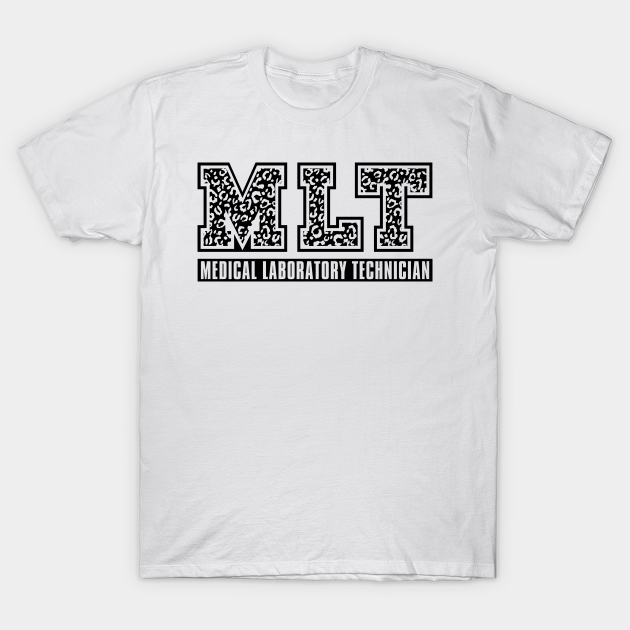 MLT Medical Laboratory Technician Chemist Lab Tech T-shirt, Hoodie, SweatShirt, Long Sleeve