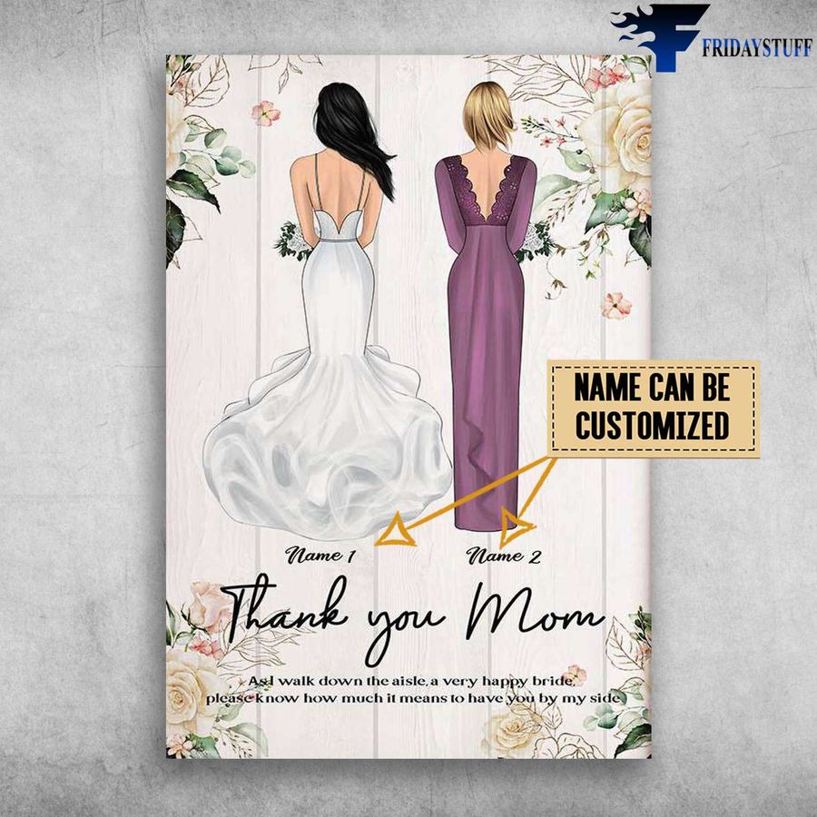 Mom And Daughter, Thank You Mom, As I Walk Down The Aisle Customized Personalized NAME