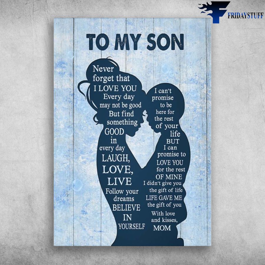 Mom And Son – To My Son, Never Forget That I Love You, Every Day May Not Be Good