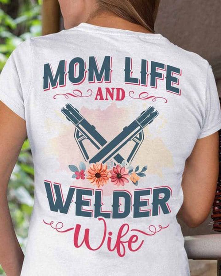 Mom Life And Welder Wife, Welder Shirt, Mother's Day, Gift For Wilfe