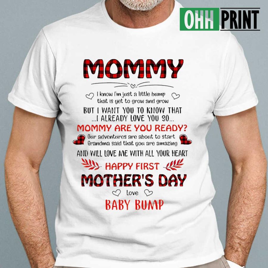 Mommy Happy First Mother's Day Love Baby Bump T-shirts White