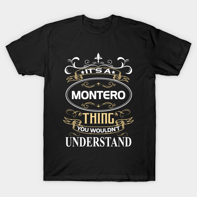 Montero Name Shirt It's A Montero Thing You Wouldn't Understand T-shirt, Hoodie, SweatShirt, Long Sleeve