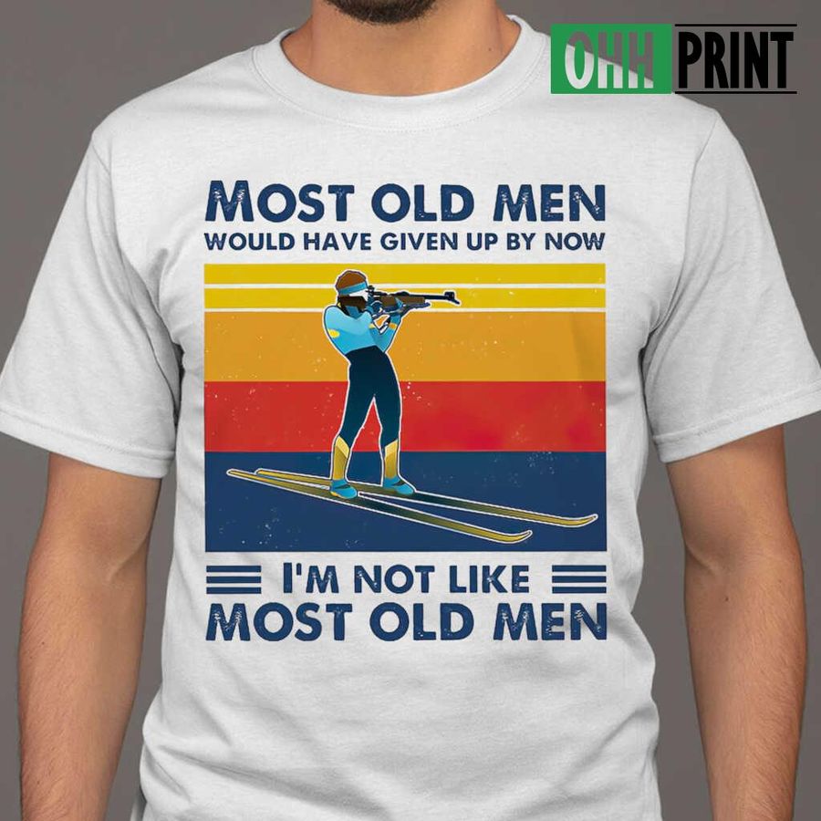 Most Old Men Would Have Given Up By Now Biathlon Vintage Retro T-shirts White