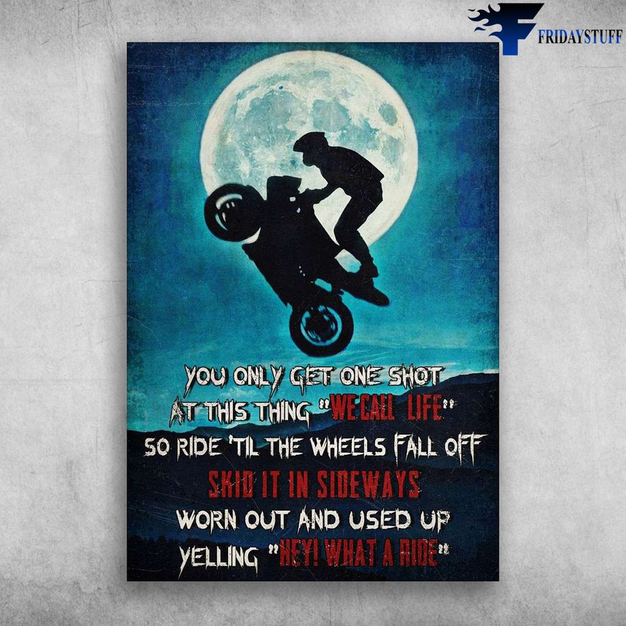 Motorcycle Riding Moon, Biker Lover – You Only Get One Shot, At This Thing We Call Life