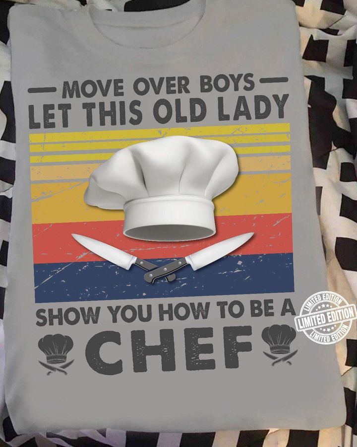 Move over boys let this old lady show you how to be a chef – Woman chef, woman the gourmet