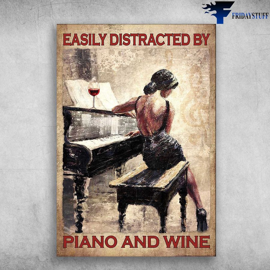 Music And Drinks – Easily Distracted By, Piano And Wine