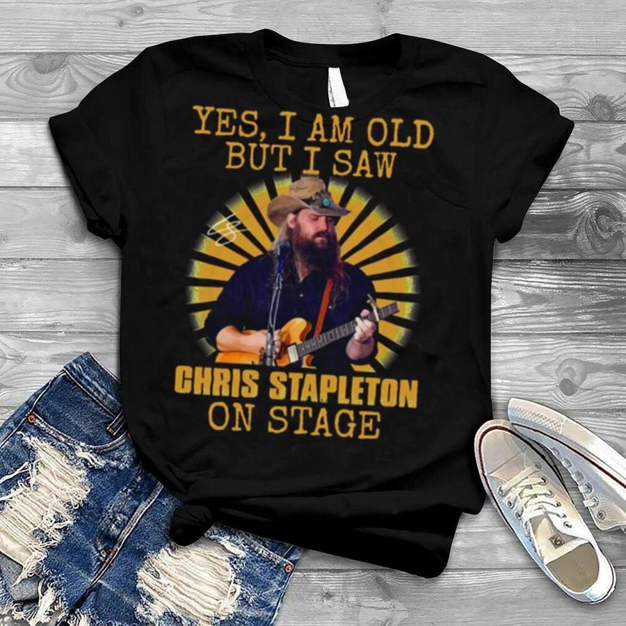 Music Retro Yes Im Old But I Saw Rock On Stage Graphic For Chris Stapleton shirt