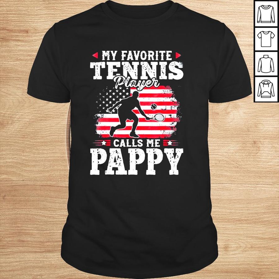 my favorite tennis player calls me pappy fathers day shirt