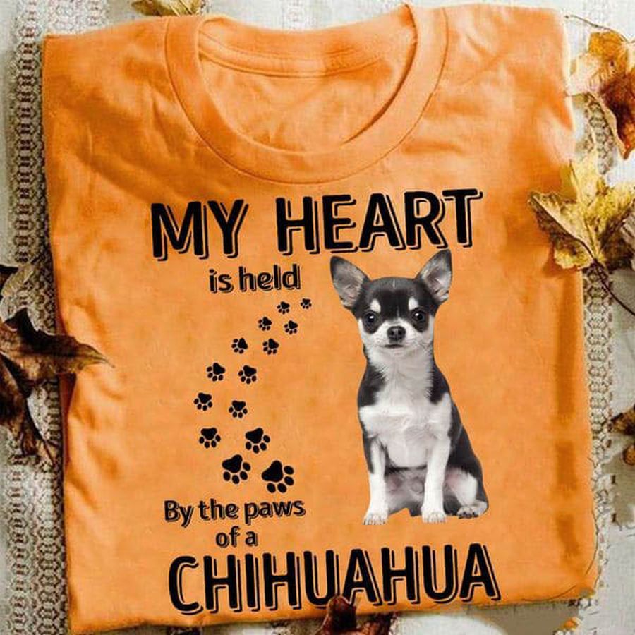 My Heart Is Held By The Paws Of A Chihuahua, Dog Lover