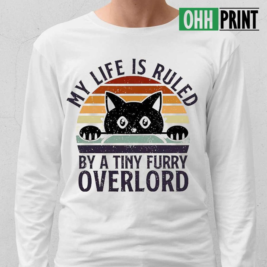 My Life Is Ruled By A Tiny Furry Overlord Cat Lover Retro Style T-shirts White